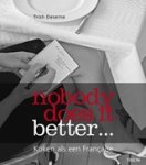 DESEINE,  T. - Nobody does it better....koken als een Francaise