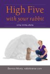 Bernice Muntz - High five with your rabbit