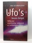 VAN WATERSCHOOT John - UFO’S BOVEN BELGIE. Vijftig jaar waarneming, onderzoek en verklaringen.