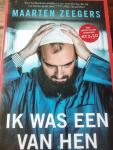 Zeegers, Maarten - Ik was een van hen / drie jaar undercover onder moslims