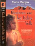 Morgan, Marlo   ..  Vertaling Ineke van den Elskamp - Kinderen van het Echte Volk   ..   Message from Forever