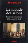 Lilti, Antoine - Le monde des salons