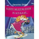 Stilton, Geronimo - Echte muizenliefde is als kaas...