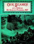 Plimsoll, S - Our Seamen An Appeal