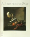 Sam Segal 25483 - Prosperous past: The Sumptuous Still Life in The Netherlands 1600-1700