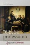Zondag, Ds. W.A. - Bijbelse professoren, deel 2 *nieuw* --- Deel 2 - Nieuwe Testament
