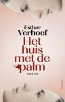 Esther Verhoef - Het huis met de palm