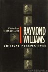 WILLIAMS, R., EAGLETON, T., (ED.) - Raymond Williams. Critical perspectives.