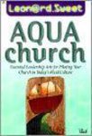Leonard I. Sweet - AquaChurch