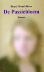 Frans Hendriksen - De Passiebloem