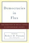 Robert D. Putnam - Democracies in Flux