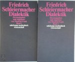 Schleiermacher, Friedrich Daniel Ernst - Dialektik 1 und 2 2 Bände