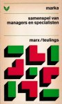 Marx / Teulings - Samenspel tussen managers en specialisten