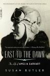 Butler, Susan - East to the dawn - The life of Amelia Earhart