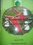 Henk Forkink - "Hoe Neede het licht zag"   Een eeuw elektriciteit in Berkelland