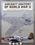 Paul Eden, Soph Moeng - Aircraft Anatomy of World War II. Technical Drawings of Key Aircraft 1939 - 1945