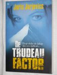 Jurjevics, Juris - De trudeau factor