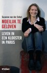 Suzanne van der Schot - Moeilijk te geloven leven in een klooster in Parijs