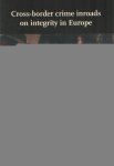 Duyne a.o. (eds.), Petrus C. van - Cross-border crime inroads on integrity in Europe