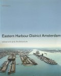  - Eastern Harbour District Amsterdam urbanism and Architecture