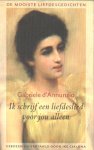 Annunzio, Gabriele d' - Ik schrijf een liefdeslied voor jou alleen. De mooiste liefdesgedichten.