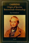 DARWIN, C., BULHOF, I.N. - Darwins Origin of species: betoverende wetenschap. Een onderzoek naar de relatie tussen literatuur en wetenschap.
