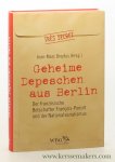Dreyfus, Jean-Marc / Birgit Lamerz-Beckschäfer. - Geheime Depeschen aus Berlin: Der französische Botschafter François-Poncet und der Nationalsozialismus.