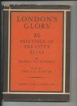 Garvin, Viola G. (Tekst) - London's glory. 20 paintings of the city's ruins by Wanda Ostrowska.