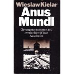 Wieslaw Kielar - Anus Mundi