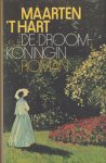 Hart, Maarten 't - De droomkoningin.