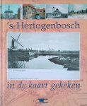 Hendriks, Jo & Jan Masselink & J.W.M. Timmermans - 's-Hertogenbosch in de kaart gekeken