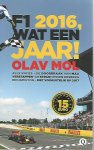 Mol, Olav m.m.v. Plooij, Jack en Houben, Erik - F1 2016 wat een jaar!