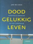 Jan de Cock - Doodgelukkig leven