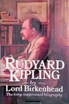 Birkenhead, Lord - Rudyard Kipling. The long-suppressed biography