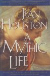 Jean Houston - A Mythic Life Learning to Live Our Greater Story
