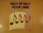 Schouten; Hennie - Duo's en trio's voor orgel - Deel 1 - Notenschrift