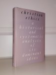 Al Faruqi, Isma'il Ragi A. - Christian Ethics. A historical and systematic analysis of its dominant ideas