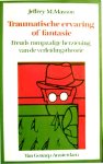 MASSON, JEFFREY M. - Traumatische ervaring of fantasie. Freuds rampzalige herziening van de verleidingstheorie.