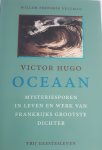VELTMAN, Willem Frederik - Victor Hugo - Oceaan / mysteriesporen in leven en werk van Frankrijks grootste dichter