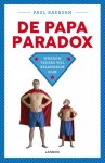 Paul Raeburn 37610 - De papa paradox waarom vaders wel belangrijk zijn