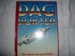 Poel, Bavo van der en anderen - Dag dokter. Een cursus over gezondheid