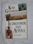 Gallmann, Kuki - Ik droomde van Afrika