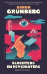 Arnon Grunberg - Slachters en psychiaters