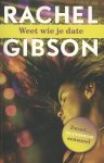 Rachel Gibson - Weet wie je date