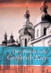 Donnert, Erich - Das altostslavische Grossreich Kiev: Gesellschaft, Staat, Kultur, Kunst und Literatur vom 9. Jahrhundert bis zur Mitte des 13. Jahrhunderts