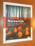 Eindredactie - Natuurlijk Nederlandse figuratieve kunst 1970-2010