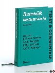 Zundert, J.W. van / A. Ch. Fortgens / P.M.J. de Haan / A.G.A. Nijmeijer. - Ruimtelijk bestuursrecht. Tekst & Commentaar. Achtste druk.