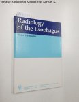 Hüpscher, Dieter N.: - Radiology of the esophagus