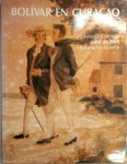  - Bolívar en Curaçao Leyenda histórica John de Pool Historische Novelle