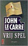 J. Le Carre - Vrij spel